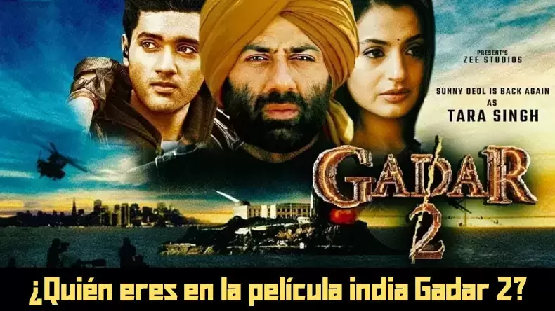 Test: ¿Quién eres en la película india Gadar 2?
