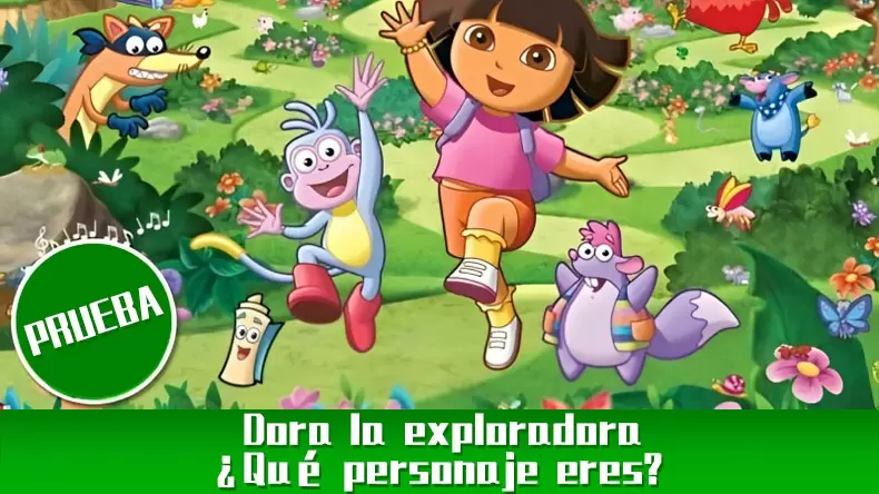 Test: ¿Qué personaje eres en Dora la Exploradora?