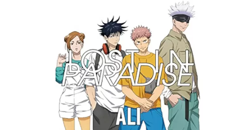 Lost In Paradise ----Ali, feat.Aklo ----Jujutsu Kaisen
