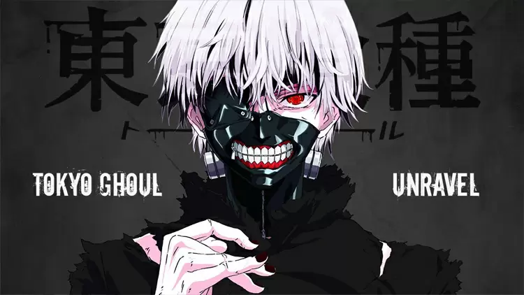 Unravel ----TK Kitajima, de la banda Ling Tosite Sigure.（TK De 凛として時雨） ----Tokyo Ghoul