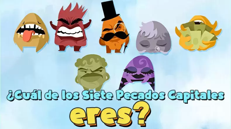 Test: ¿Cuál de los Siete Pecados Capitales eres?